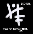 Ursel - music for teenage funeral vol.01