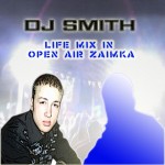 corporation Dvigenie - Dj Smith - Life mix in open air  Zaimka