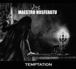 Maestro Nosferatu - Temptation [EP]