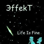 ffekT - Life Is Fine