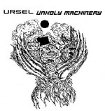 Ursel - Unholy machinery