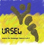 Ursel - music for teenage funeral vol.02