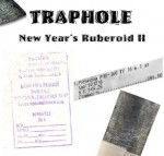 Traphole - New Years Ruberoid II
