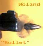 Woland - single Bullet