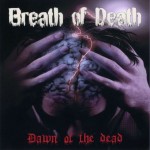 Breath of Death - Dawn of the dead