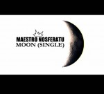 Maestro Nosferatu - Moon (Single)