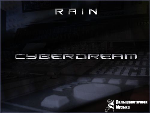 RAIN - Cyberdream