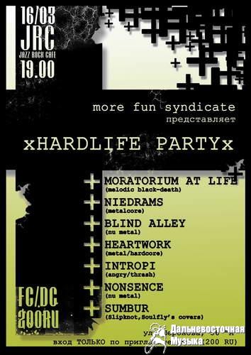 more fun syndicate ������������ 

�HARDLIFE PARTY� 

16.03.08 JAZZ-ROCK CAFE (������ ������) ...