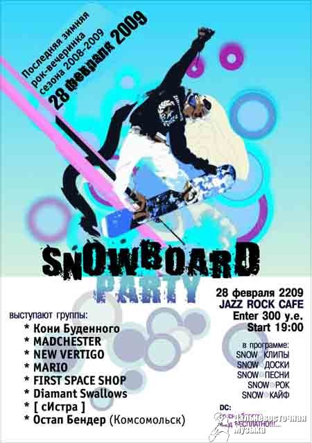 28.02 @ JAZZ ROCK CAFE

*** SNOWBOARD PARTY ***

��������� �������� � �����...

* ���� ����...